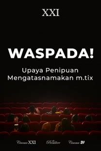 mtix.21cineplex/act|WASPADA! Upaya Penipuan Mengatasnamakan m.tix .